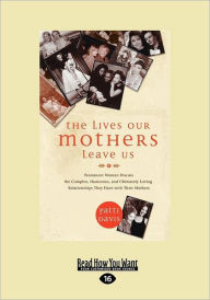 The Lives Our Mothers Leave Us