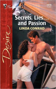 Title: Secrets, Lies...and Passion, Author: Linda Conrad