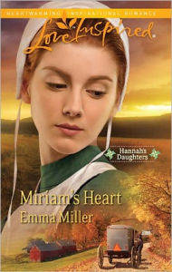 Title: Miriam's Heart, Author: Emma Miller