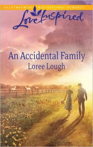 Title: An Accidental Family, Author: Loree Lough