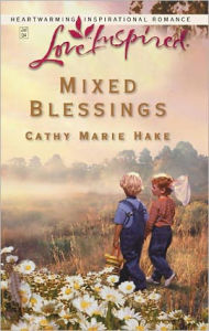 Title: Mixed Blessings, Author: Cathy Marie Hake