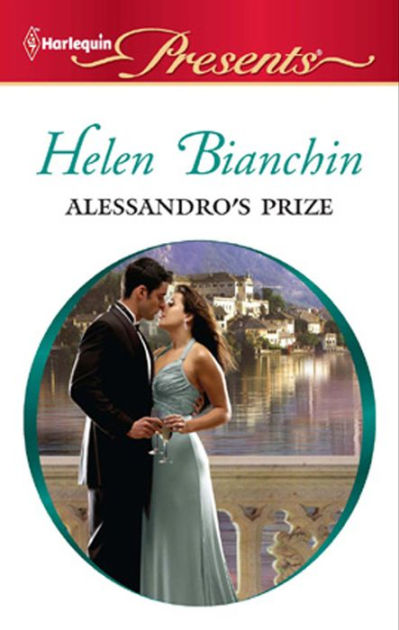 Alessandros Prize By Helen Bianchin Ebook Barnes And Noble®