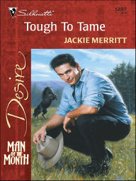Tough to Tame