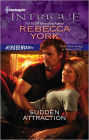 Sudden Attraction (Harlequin Intrigue Series #1332)