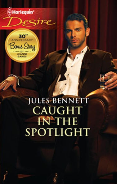 Caught in the Spotlight (Harlequin Desire Series #2148)