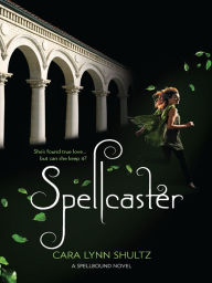 Title: Spellcaster, Author: Cara Lynn Shultz
