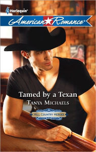 Title: Tamed by a Texan, Author: Tanya Michaels