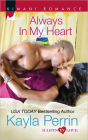 Always in My Heart (Harlequin Kimani Romance Series #281)