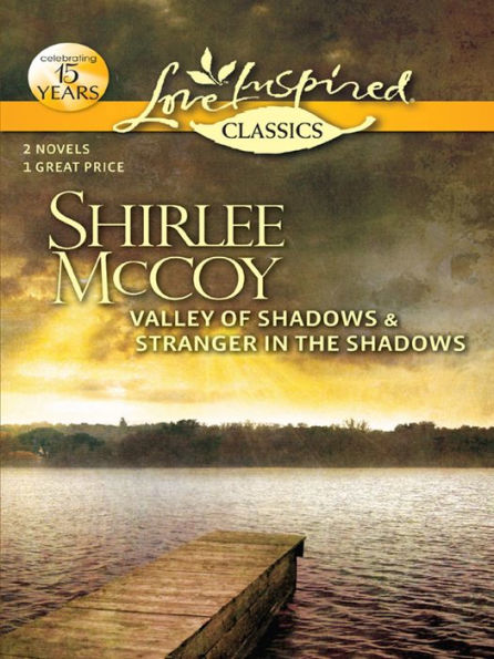 Valley of Shadows / Stranger in the Shadows (Love Inspired Classics Series)
