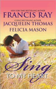 Title: Sing to My Heart: An Anthology, Author: Francis Ray
