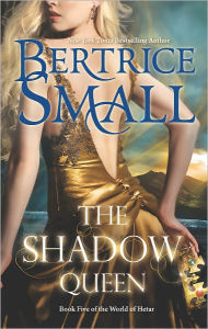 Title: The Shadow Queen, Author: Bertrice Small