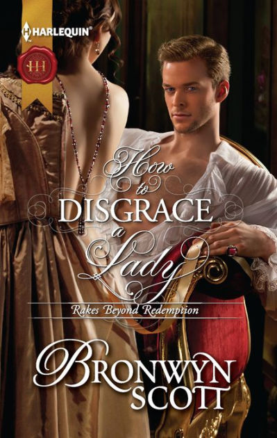 How To Disgrace A Lady By Bronwyn Scott Ebook Barnes And Noble®
