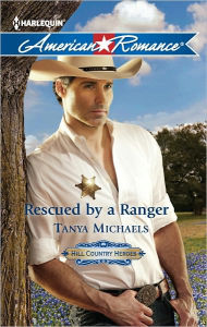 Title: Rescued by a Ranger, Author: Tanya Michaels