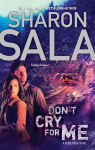 Alternative view 1 of Don't Cry for Me (Rebel Ridge Series #2)