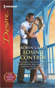 Title: Losing Control (Harlequin Desire Series #2189), Author: Robyn Grady