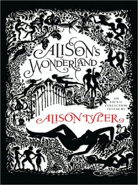 Alison's Wonderland: Fractured Fables, Manhandled Myths, and Retold Risque Rhymes