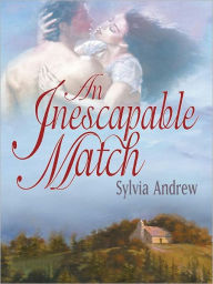 Title: AN INESCAPABLE MATCH, Author: Sylvia Andrew
