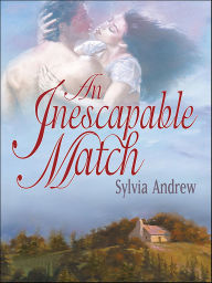 Title: AN INESCAPABLE MATCH, Author: Sylvia Andrew