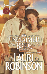 Title: Unclaimed Bride, Author: Lauri Robinson