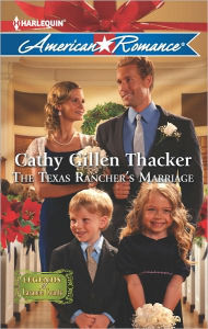 Title: The Texas Rancher's Marriage, Author: Cathy Gillen Thacker