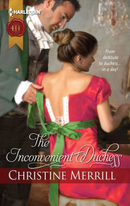 Title: The Inconvenient Duchess, Author: Christine Merrill
