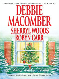 Title: That Holiday Feeling: An Anthology, Author: Debbie Macomber