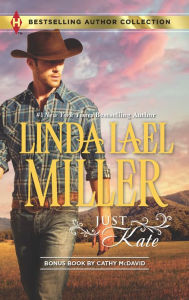 Title: Just Kate (Harlequin Bestselling Author Series), Author: Linda Lael Miller