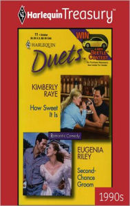 Title: How Sweet It Is/Second-Chance Groom, Author: Kimberly Raye