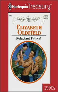 Title: Reluctant Father!, Author: Elizabeth Oldfield