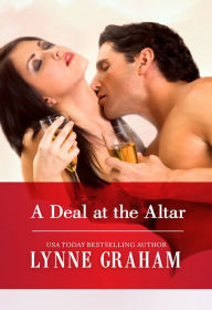 Title: A Deal at the Altar, Author: Lynne Graham