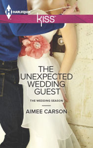 Title: The Unexpected Wedding Guest, Author: Aimee Carson