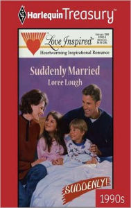 Title: Suddenly Married, Author: Loree Lough