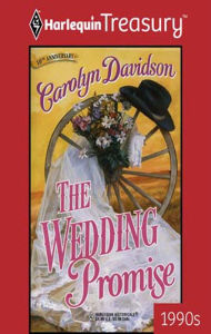 Title: The Wedding Promise, Author: Carolyn Davidson