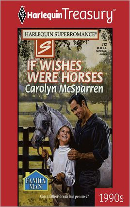 IF WISHES WERE HORSES