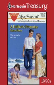 Title: A Father's Promise, Author: Marta Perry