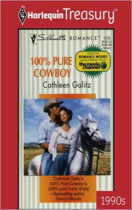 Title: 100% PURE COWBOY: A Single Dad Romance, Author: Cathleen Galitz