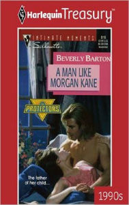 Title: A MAN LIKE MORGAN KANE, Author: Beverly Barton