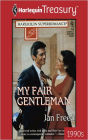 MY FAIR GENTLEMAN