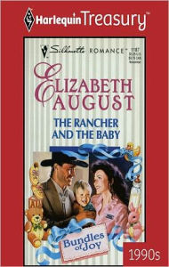 Title: THE RANCHER AND THE BABY, Author: Elizabeth August