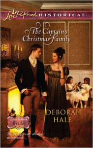 Title: The Captain's Christmas Family: A Clean & Wholesome Regency Romance, Author: Deborah Hale