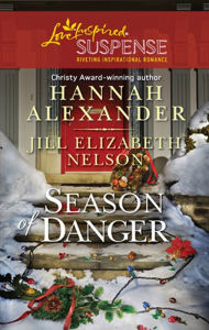 Title: Season of Danger, Author: Hannah Alexander