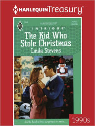 Title: THE KID WHO STOLE CHRISTMAS, Author: Linda Stevens