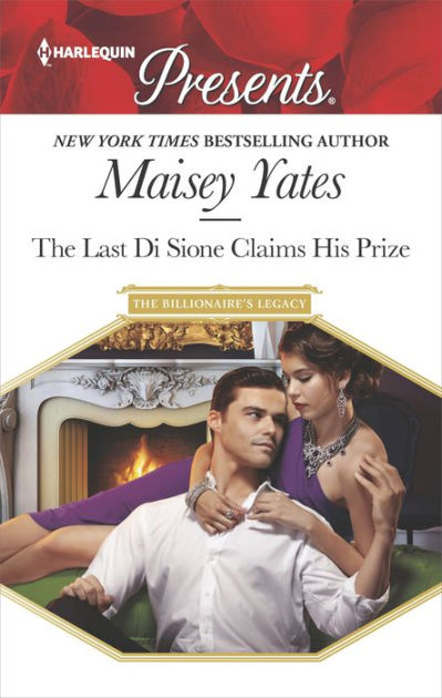 The Last Di Sione Claims His Prize by Maisey Yates · OverDrive: ebooks,  audiobooks, and more for libraries and schools