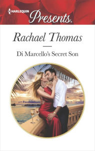 Title: Di Marcello's Secret Son, Author: Rachael Thomas