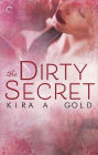 The Dirty Secret: A sensual, sexy close-proximity romance