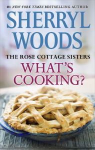 Title: What's Cooking? (Rose Cottage Sisters Series #2), Author: Sherryl Woods