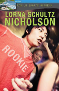 Title: XRookie, Author: Lorna Schultz Nicholson