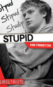 Title: Stupid, Author: Kim Firmston