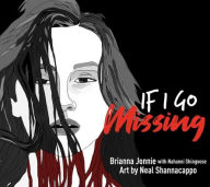 Title: If I Go Missing, Author: Brianna Jonnie