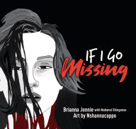 Title: If I Go Missing, Author: Brianna Jonnie